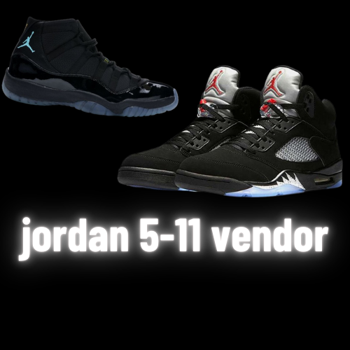 Jordan 5–11s Vendor